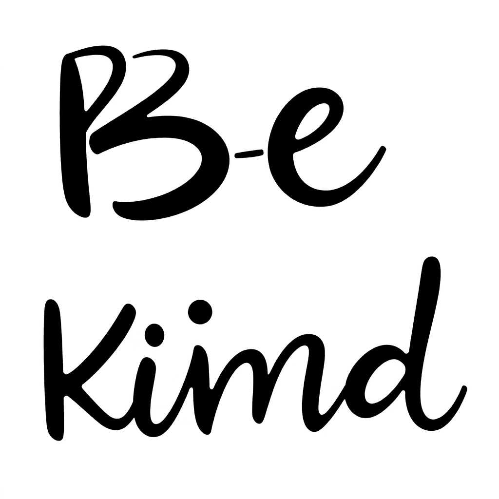 "be Kind"