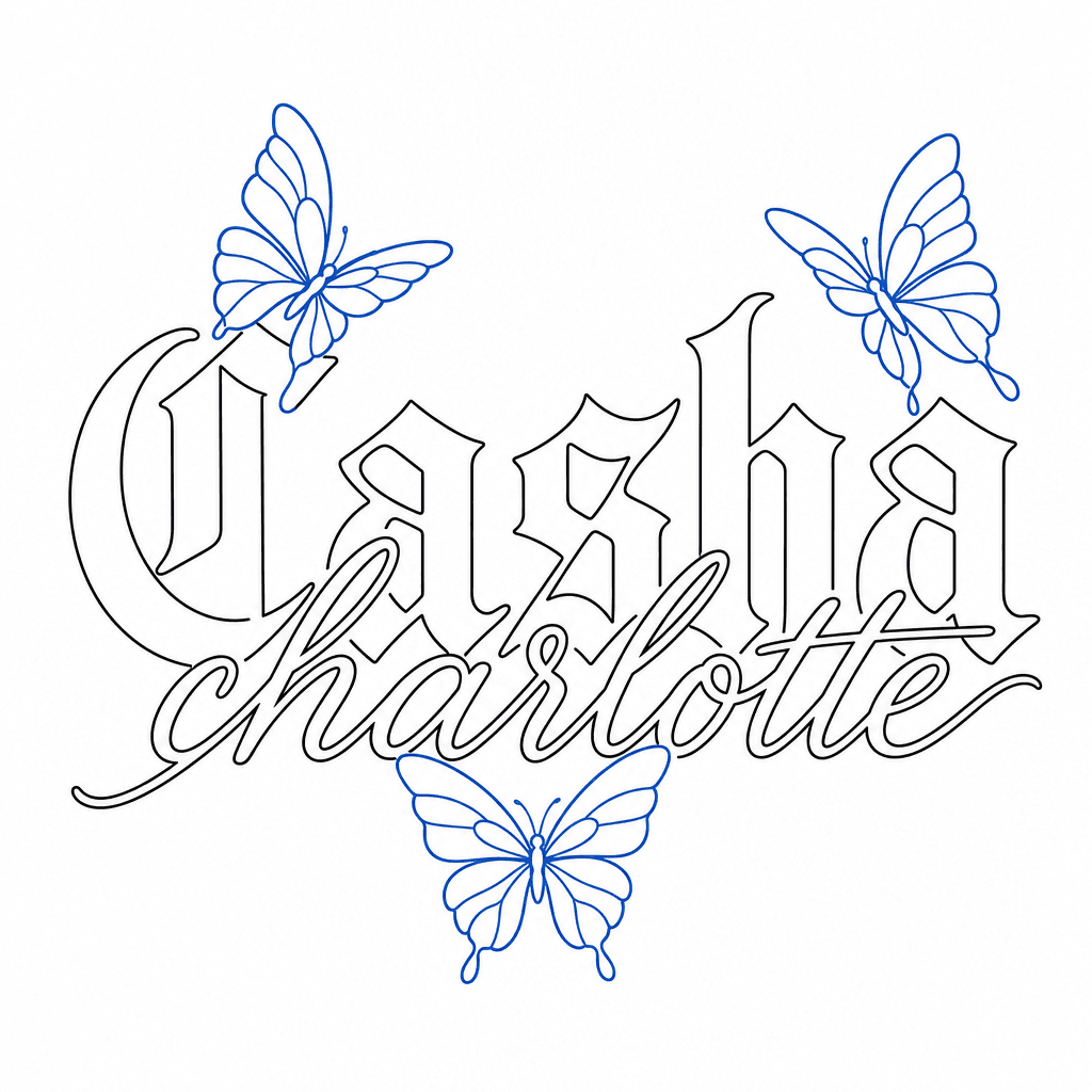 Old English Fonst Saying "casha" Then A Delicate Cursive Font Saying "charlotte" Over Laping Casha With Blue Butterflies
