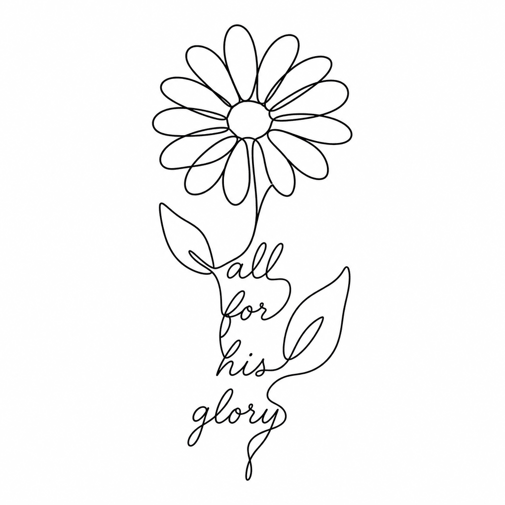 Daisy Flower With All For His Glory